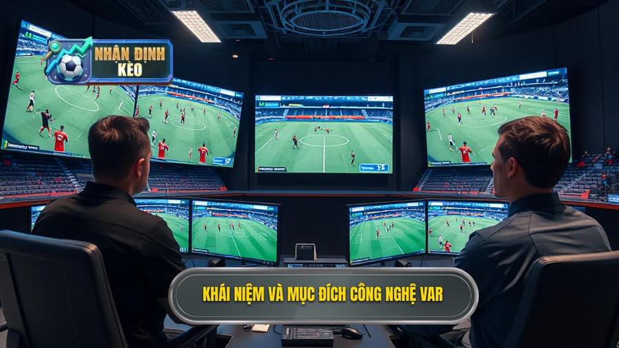 1. Công nghệ VAR là gì? Định nghĩa và mục đích ra đời